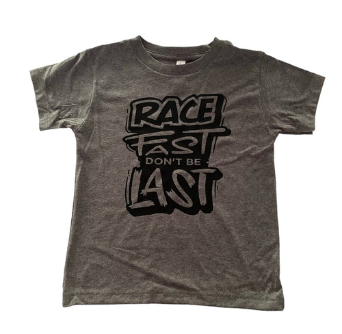 5t Race fast don’t be last short sleeve