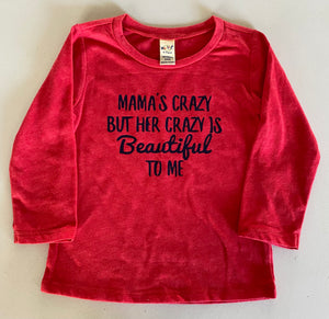 24month mama’s crazy but her crazy is beautiful to me long sleeve