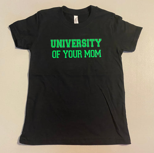 youth small (6/8) university of your mom