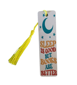 Sleep is good but books are better bookmark