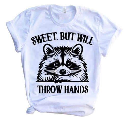 Sweet, but will throw hands adult tee