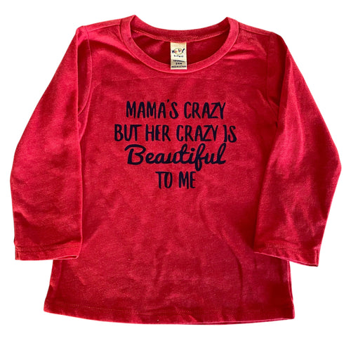 24month mama’s crazy but her crazy is beautiful to me long sleeve