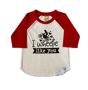 12months I wheelie like you raglan