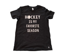 Load image into Gallery viewer, Hockey is my favorite season