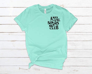 Anti Social Moms Club tee