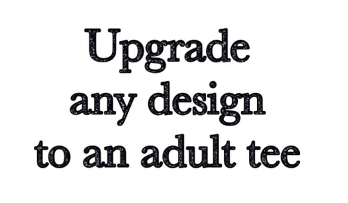 upgrade a discounted kid tee to adult tee